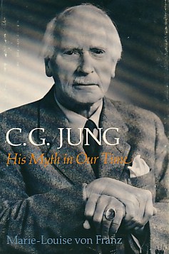 C. G. Jung. His Myth in Our Time