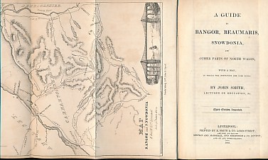 A Guide to Bangor, Beaumaris, Snowdonia, and Other Parts of North Wales; With a Map, In Which Distances are Laid Down.