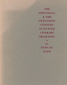 The Individual & The Twentieth-Century Scottish Literary Tradition. Signed copy