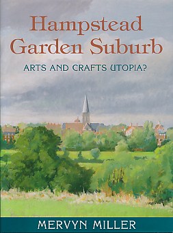 Hampstead Garden Suburb. Arts and Crafts Utopia?