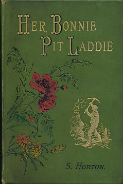 Her Bonnie Pit Laddie: A Story of Northern Methodism