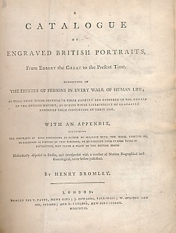 A Catalogue of Engraved British Portraits, From Egbert the Great to the Present Time