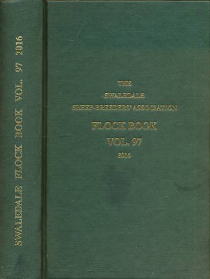 Flock Book of the Swaledale Sheep Breeders' Association. Volume 97. 2016.