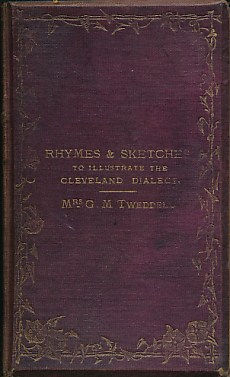 Rhymes and Sketches, to Illustrate the Cleveland Dialect