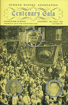 Durham Miners' Association. Centenary Gala 16th July, 1983