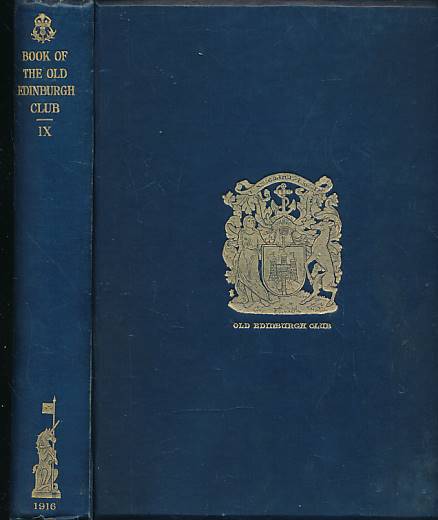 The Book of the Old Edinburgh Club. Volume IX. 1916.