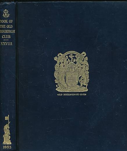 The Book of the Old Edinburgh Club. Volume XXVIII. 1953.