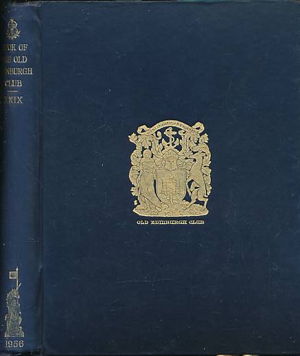 The Book of the Old Edinburgh Club. Volume XXIX. 1956.