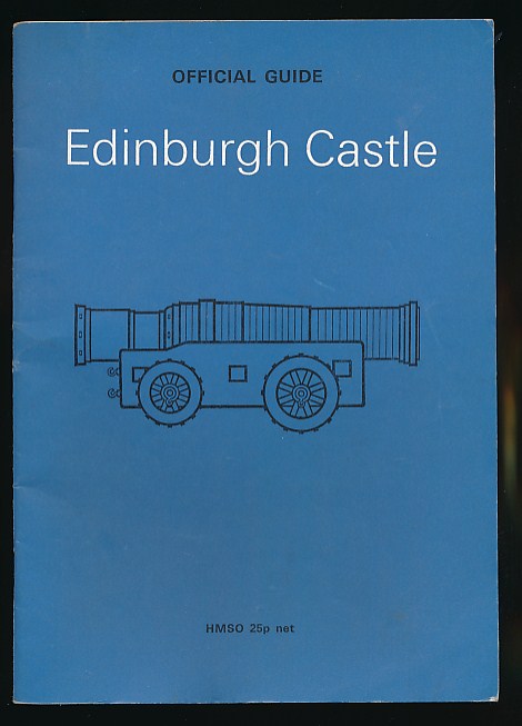 RICHARDSON, J S; WOOD, MARGUERITE - Edinburgh Castle. Official Guide