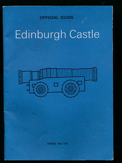 Edinburgh Castle. Official Guide.