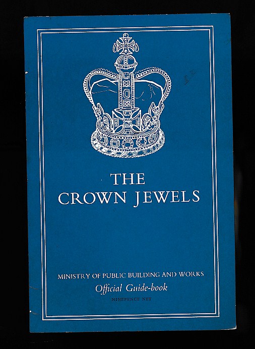 HOLMES, MARTIN - The Crown Jewels. Official Guide-Book