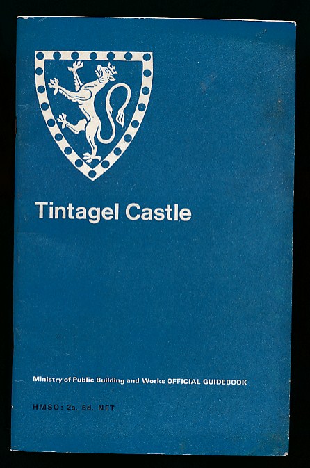 Tintagel Castle, Cornwall. Official Guidebook.