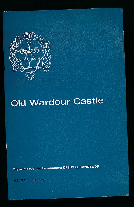 Old Wardour Castle, Wiltshire. Official Handbook.