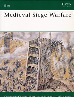 Medieval Siege Warfare. Osprey Elite series no. 28