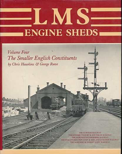 LMS Engine Sheds. Volume Four. The Smaller English Constituents.