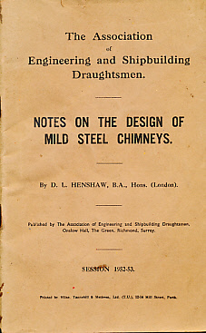 Notes on the Design of Mild Steel Chimneys: The Association of Engineering and Shipbuilding Draughtsmen.
