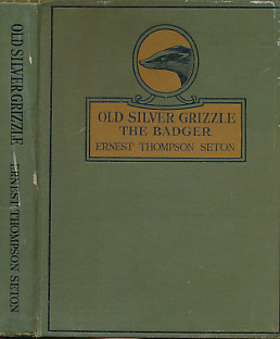 Old Silver Grizzle The Badger and Other Stories from Wild Animals at Home
