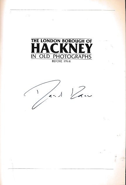 The London Borough of Hackney in Old Photographs. Signed copy.
