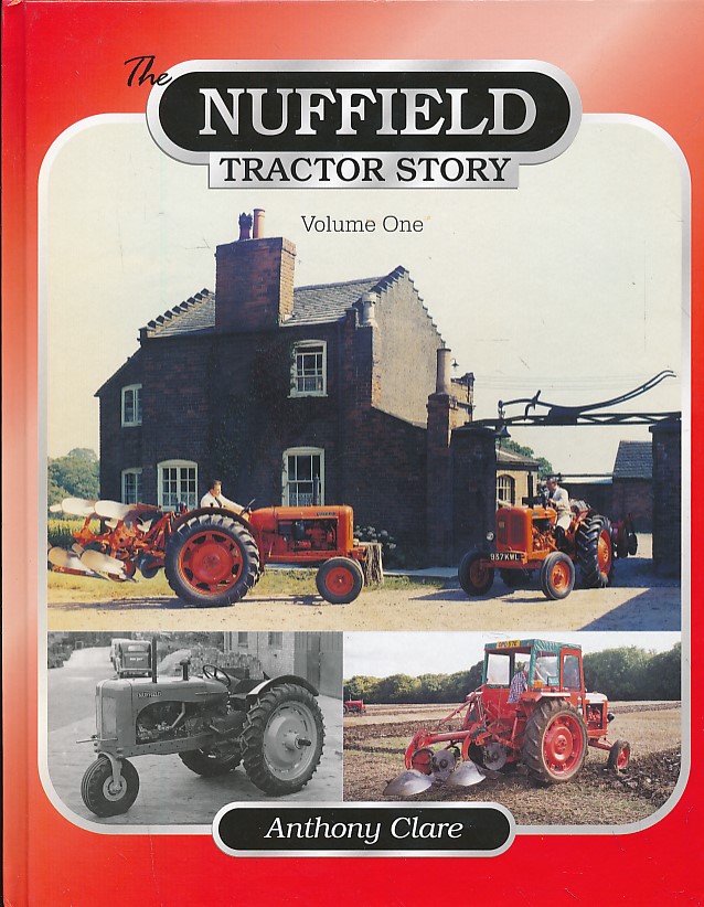 The Nuffield Tractor Story. Voume One.
