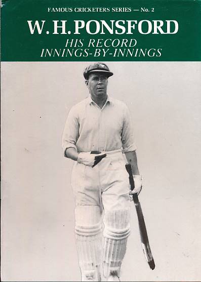 W H Ponsford. His Record Innings-by-Innings. Famous Cricketer Series No. 2.