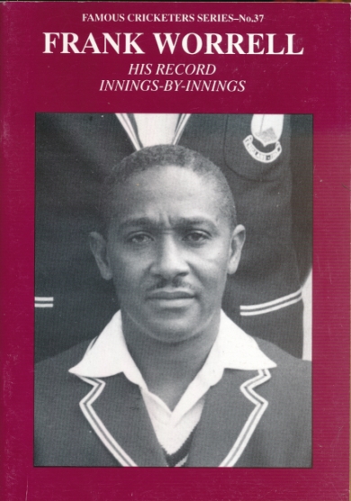 Frank Worrell. His Record Innings-by-Innings. Famous Cricketer Series No. 37.