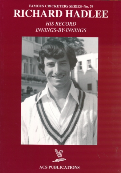 Richard Hadlee. His Record Innings-by-Innings. Famous Cricketer Series No. 79.