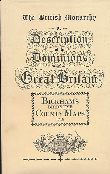 The British Monarchy or a New Chorographical Description of all the Dominions Subject to the King of Great Britain.