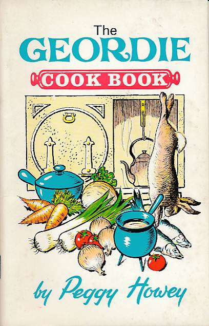 The Geordie Cook Book. Signed copy.