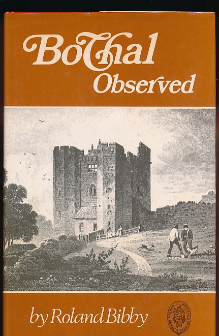 Bothal Observed. A Survey of a Northumbrian Castle, Village and Church. Signed copy.