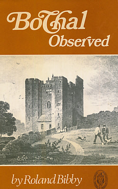 Bothal Observed. A Survey of a Northumbrian Castle, Village and Church.