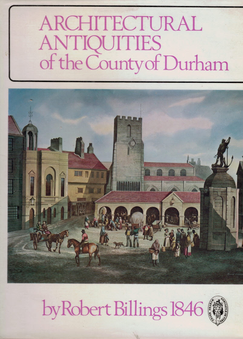 Architectural Antiquities of the County of Durham