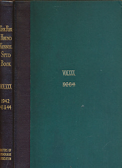 The Foxhound Kennel Stud Book. Volume the Thirtieth [XXX].  Comprising Entries for 1942, 1943, and 1944.