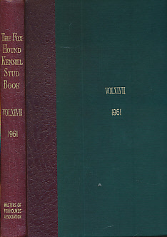 The Foxhound Kennel Stud Book. Volume XLVII. 1961.