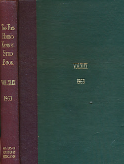 The Foxhound Kennel Stud Book. Volume XLIV. 1963.