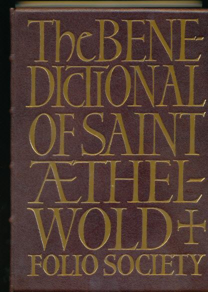 AETHELWOLD [SAINT]; PRESCOTT, ANDREW [COMMENTARY] - The Benedictional of Saint Aethelwold [Aethelwold]