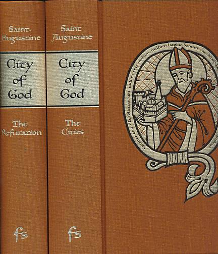 City of God. Part I - The Refutation; Part II - The Cities. 2 volume set.