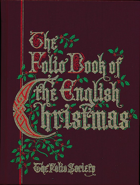 The Folio Book of the English Christmas. A Collection of Seasonal Writing.