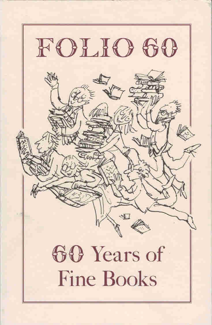 Folio 60. A Bibliography of the Folio Society 1947-2006.
