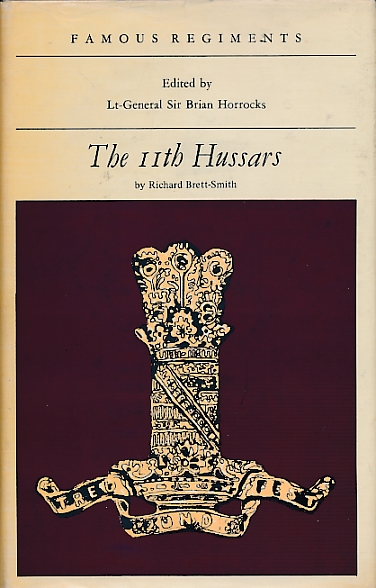 The 11th Hussars (Prince Albert's Own). Famous Regiments.