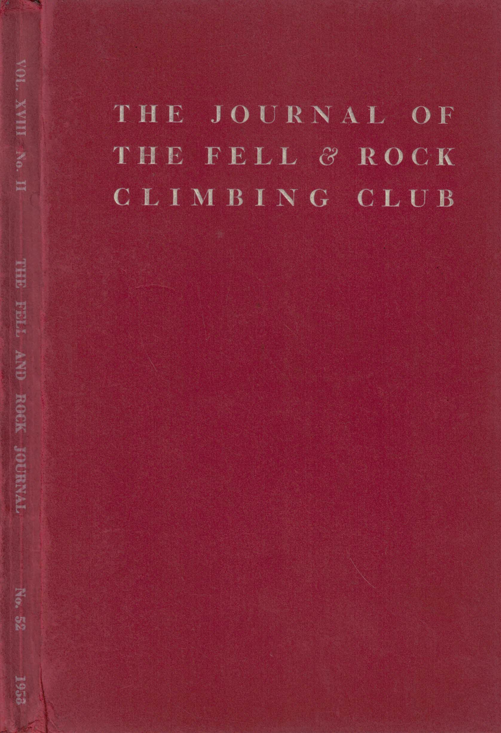 The Journal of the Fell & Rock Climbing Club of the English Lake District. No 52. (Volume 18 No 2) 1958.