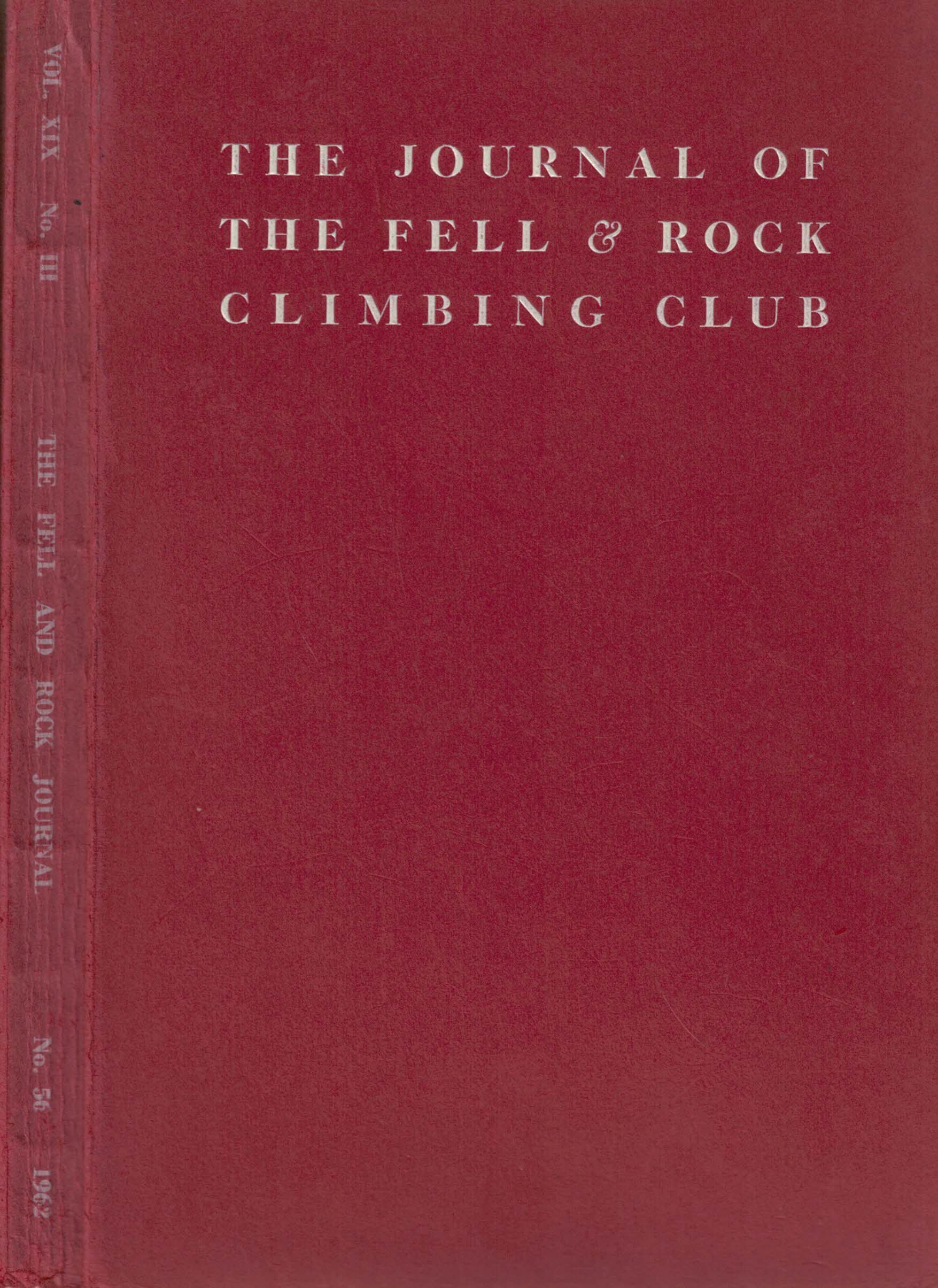 The Journal of the Fell & Rock Climbing Club of the English Lake District. No 56. (Volume 19 No 3) 1962.