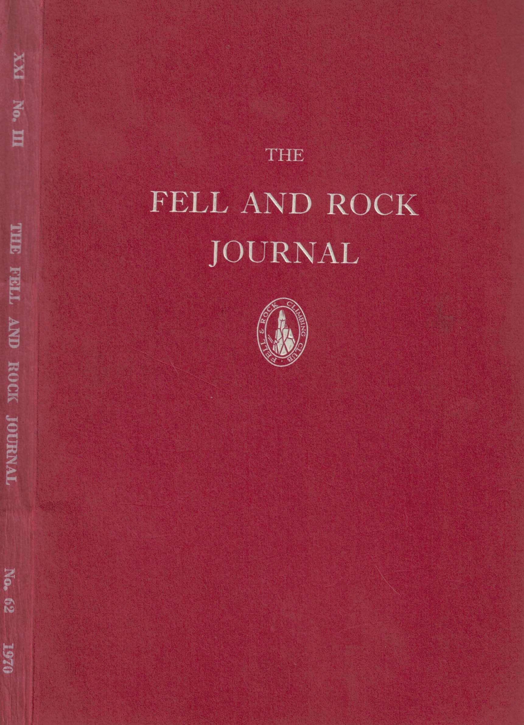 The Journal of the Fell & Rock Climbing Club of the English Lake District. No 62. (Volume 21 No 3) 1970.