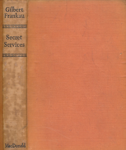 FRANKAU, GILBERT - Secret Services. A Collection of Tales