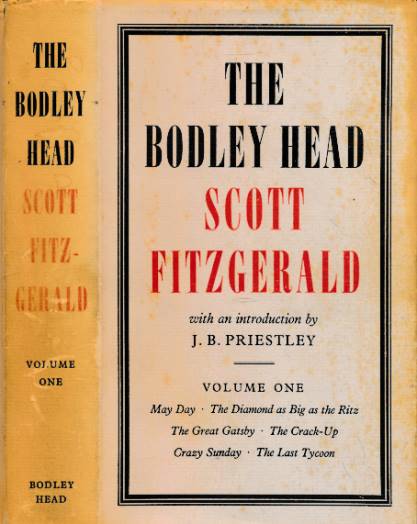The Great Gatsby + The Last Tycoon + May Day + The Diamond + The Crack-Up + Crazy Sunday. The Bodley Head Scott Fitzgerald volume I.