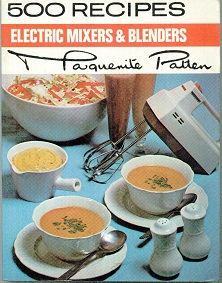 500 [Five Hundred] Recipes for Electric Mixers and Blenders