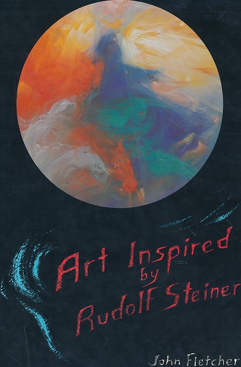 Art Inspired By Rudolf Steiner.