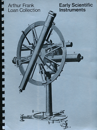 Early Scientific Instruments. Arthur Frank Loan Collection.