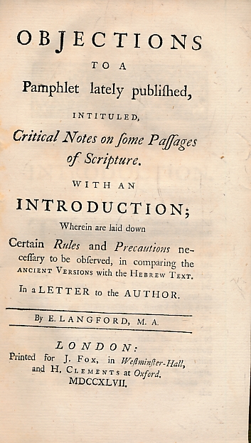 LANGFORD, E - Objections to a Pamphlet Lately Published, Intituled, Critical Notes on Some Passages of Scripture. With an Introduction; Wherin Are Laid Down Certain Rules and Preacutions . .