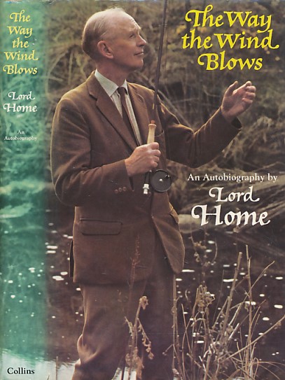 HOME, LORD [SIR ALEC DOUGLAS-HOME] - The Way the Wind Blows