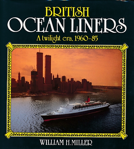 British Ocean Liners. A twilight era, 1960-85.